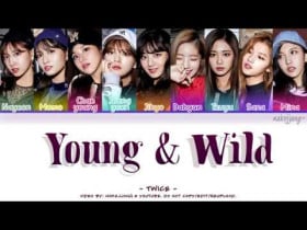 TWICE (트와이스) – YOUNG & WILD (Color Coded Lyrics Eng/Rom/Han/가사)
